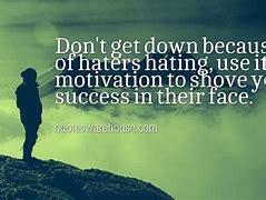 Image result for Good Quotes About Haters