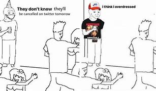 Image result for They Don't Know Meme Empty