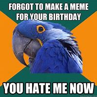 Image result for Forgot My Birthday Meme