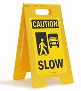 Image result for Slow Down Warning Sign
