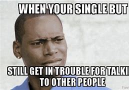 Image result for Staying Single Memes
