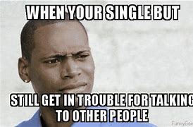 Image result for Funny Single People Memes