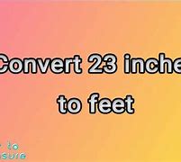 Image result for 23 Inches in Feet