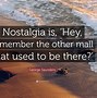 Image result for Nostalgia Sayings