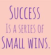 Image result for Small Wins Meme