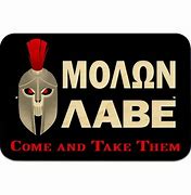 Image result for Come and Take Them Spartan