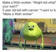 Image result for Cancer Make a Wish Kid Meme