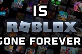 Image result for Roblox Gone