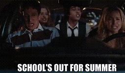 Image result for Schools Out for Summer Quotes