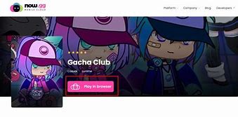 Image result for Play Gacha Club online.Now GG