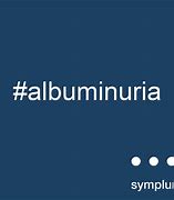 Image result for albuminuris