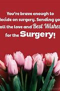 Image result for Get Well Wishes Surgery Recovery