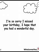 Image result for Sorry Missed Your Birthday