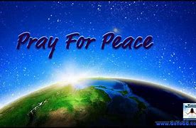 Image result for Let's Pray for World Peace
