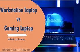 Image result for Workstation Laptop vs Gaming Laptop