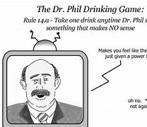 Image result for Dr. Phil Day Drinking Meme