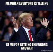 Image result for Yelling Wrong Answer Meme