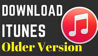 Image result for Old Version of iTunes for Windows 10