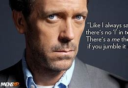 Image result for Dr House Quotes