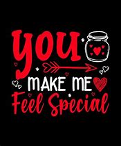 Image result for You Always Find a Way to Make Me Feel Special