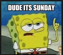 Image result for Happy Sunday New Orleans Meme