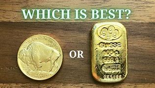 Image result for Gold Coins vs Bars