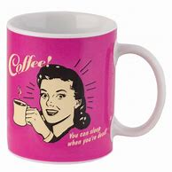 Image result for Funny Birthday Mugs