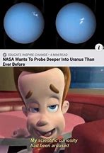 Image result for Probing Uranus Meme