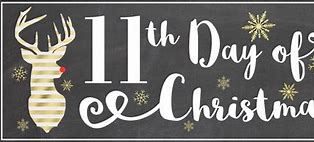 Image result for 11 Days to Christmas Images