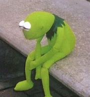 Image result for Kermit the Frog Meme Depressed