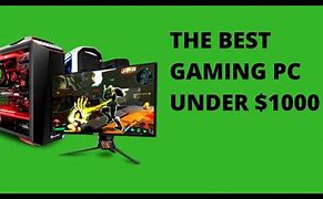 Image result for Best Gaming PC Under $1000