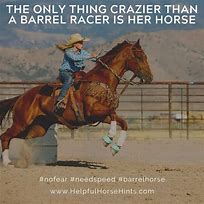 Image result for Famous Barrel Racing Quotes
