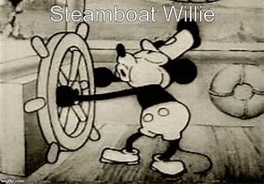 Image result for Steamboat Willie Meme