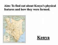 Image result for Physical Features of Kenya