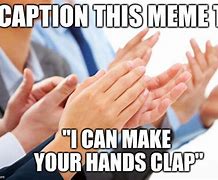 Image result for Excited Hand Clapping Meme