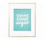 Image result for Funny Sugar Quotes