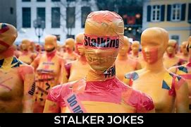 Image result for Stalking Jokes
