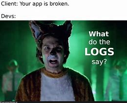 Image result for Sending Logs Meme
