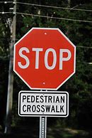 Image result for Stop for Pedestrian Sign