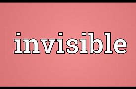 Image result for Invisibility Meaning