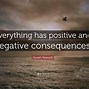 Image result for Positive and Negative Consequences