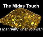 Image result for Midas Quotes