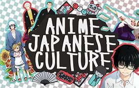 Image result for Japan Anime Culture