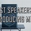Image result for Best Speakers for Music