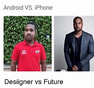 Image result for Android vs iOS Meme