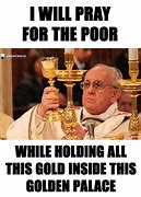 Image result for The Pope Meme