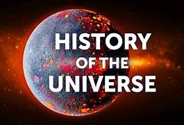 Image result for History of Universe
