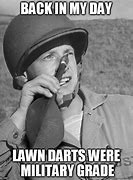 Image result for Lawn Darts Meme