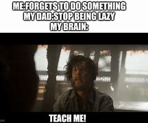 Image result for Dad What Is Brain Meme