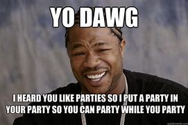 Image result for Life of the Party Meme